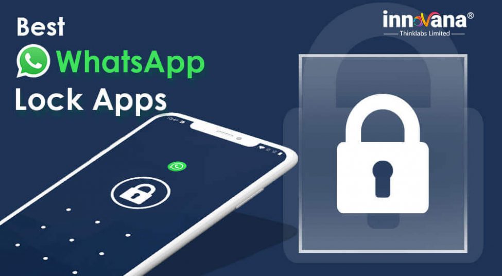 Best WhatsApp Lock Apps 2021- WhatsApp Chat Lockers For Android