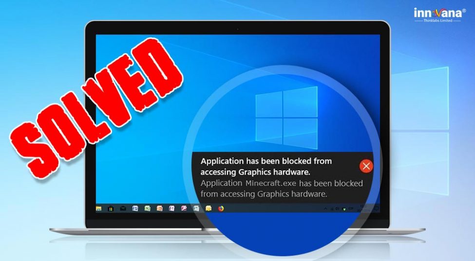 How to Fix Application Has Been Blocked From Accessing Graphics Hardware Error in Windows 10