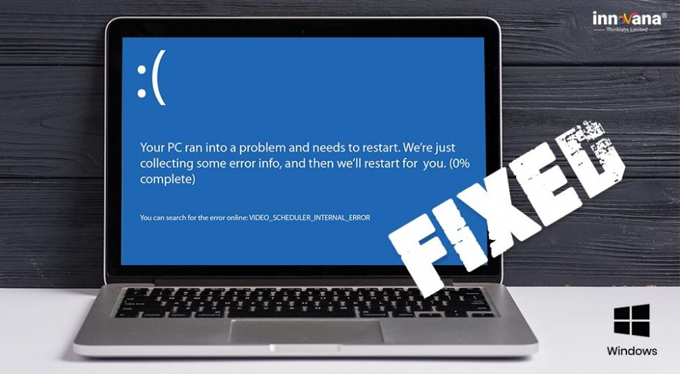 How to Solve Video Scheduler Internal Error on Windows 10