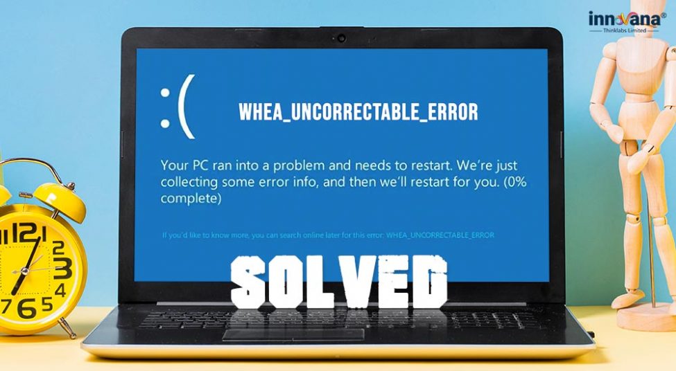 Whea_Uncorrectable_Error on Windows 10 (Solved Easily in No Time)