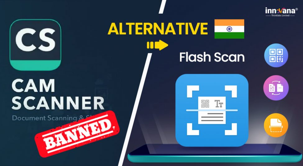 Innovana Thinklabs Launches FlashScan: An Alternative For Banned CamScanner