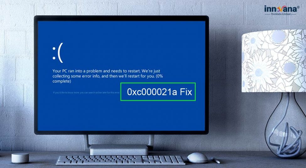How to Fix Windows 10 Error 0xc000021a? Here’re 7 Sure-Shot Fixes