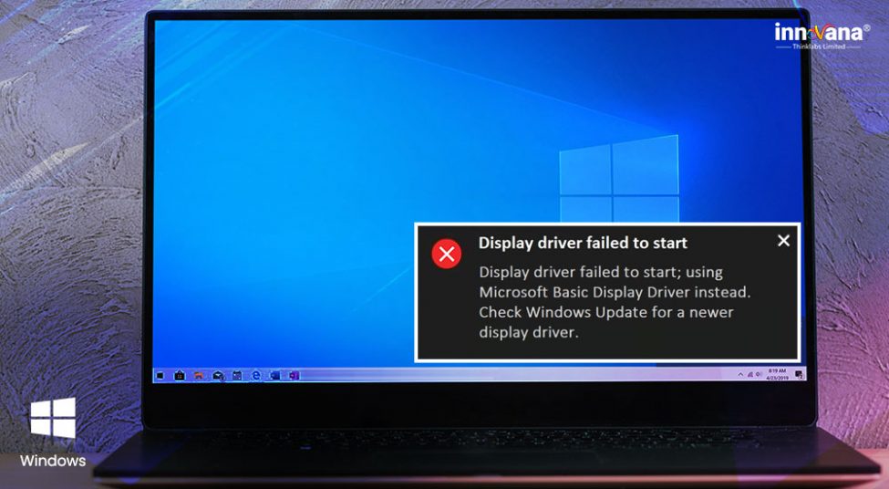 Display Driver Failed to Start on Windows 10? Try these Easy Fixes
