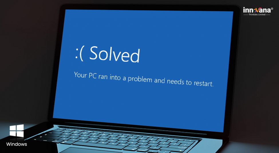 Your PC Ran into a Problem and Needs to Restart: Solved