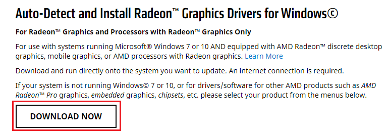 click on Download Now for auto-detect and install Radeon graphic driver