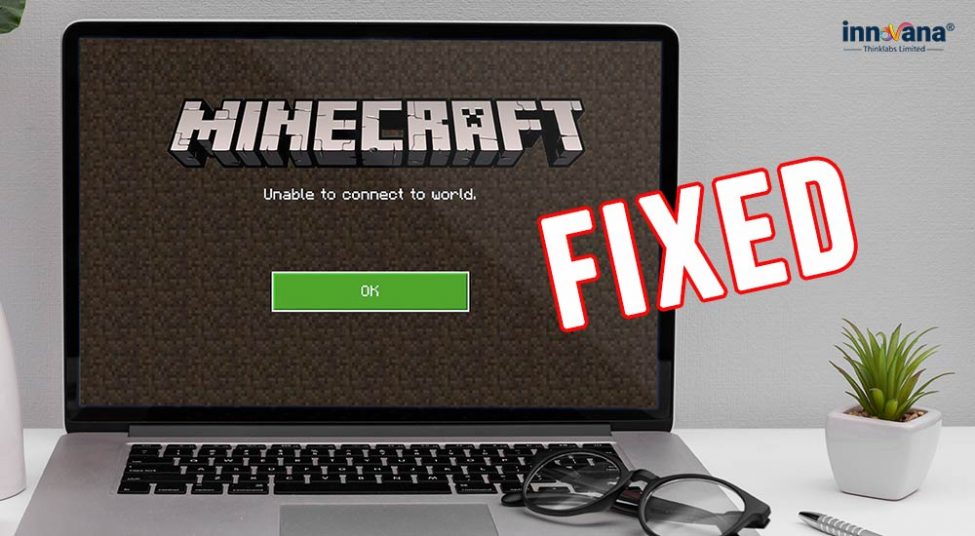 Minecraft Unable To Connect To World (Fixed)