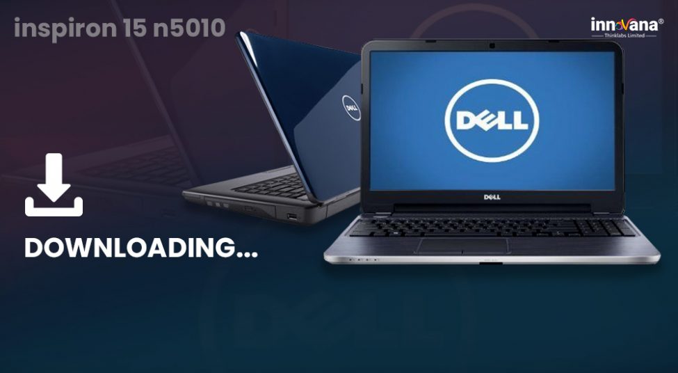 Dell Inspiron 15 N5010 Drivers Download & Update Windows 10/8/7