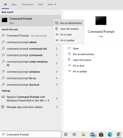Start menu search bar, search for Command Prompt, right-click on the program and select Run as Administrator