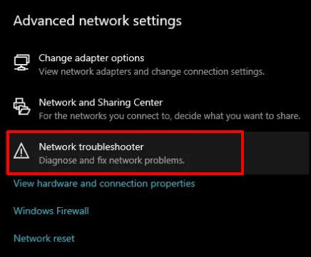 Choose Network troubleshooter from the Advanced network settings