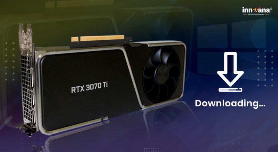 How to Download GeForce RTX 3070 Ti Driver on Windows 10, 8, 7