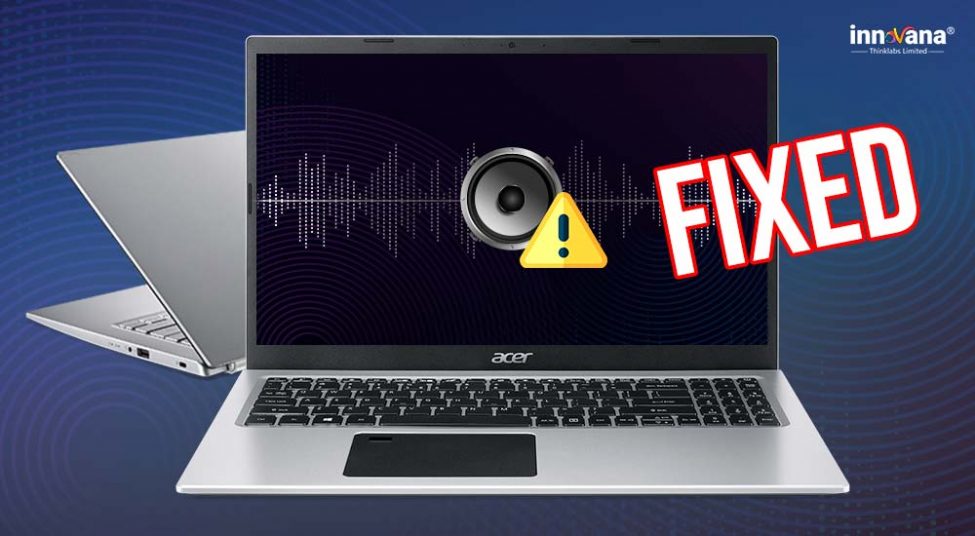 Acer Laptop Sound Not Working (Fixed)
