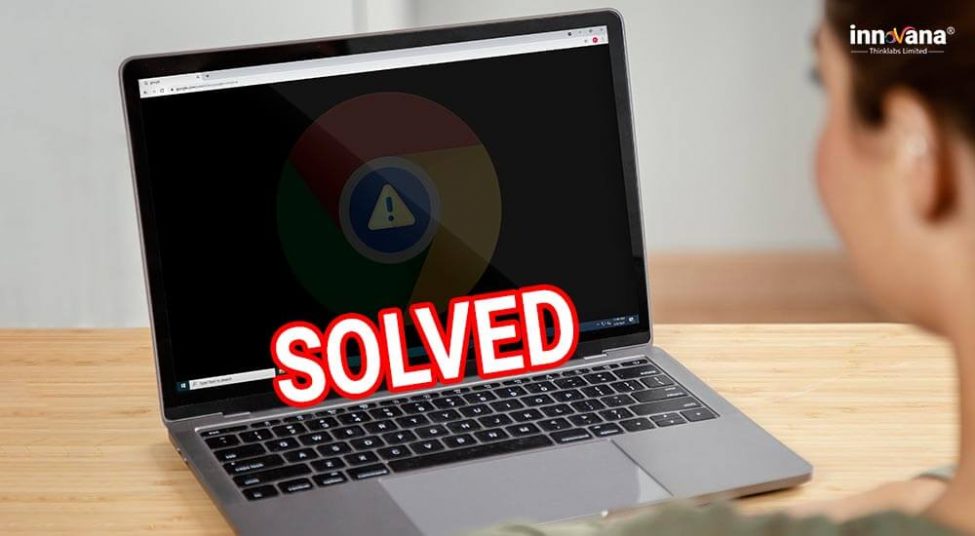 How to Fix Google Chrome Black Screen on Windows 10, 8, 7