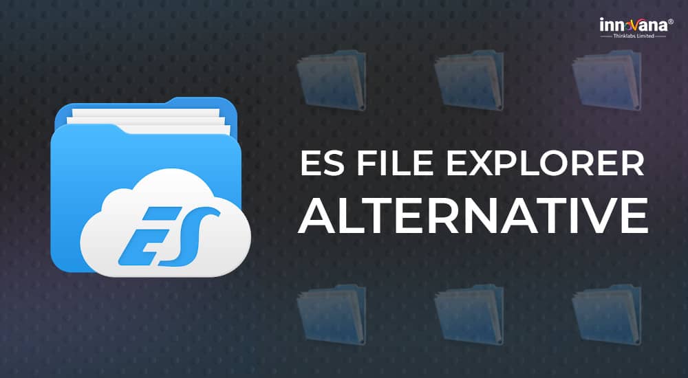 10 Best ES File Explorer Alternatives in 2021