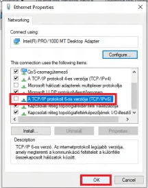 Uncheck the box named Internet Protocol Version 6 (TCP IPv6)