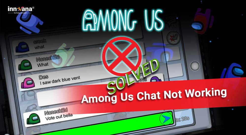 How to Fix Among Us Chat Not Working (Solved)