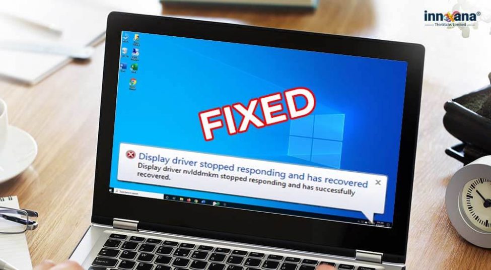 [FIXED] Display Driver nvlddmkm Stopped Responding and Has Successfully Recovered