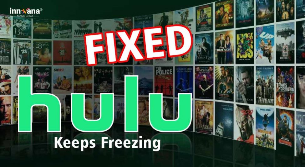 Why Hulu Keeps Freezing and How to Fix it (100% Working Fixes)