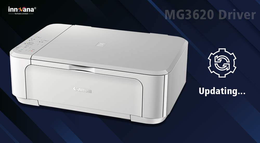 Canon MG3620 Driver Download and Update (Easily & Quickly)
