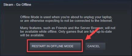 Restart the steam in offline mode