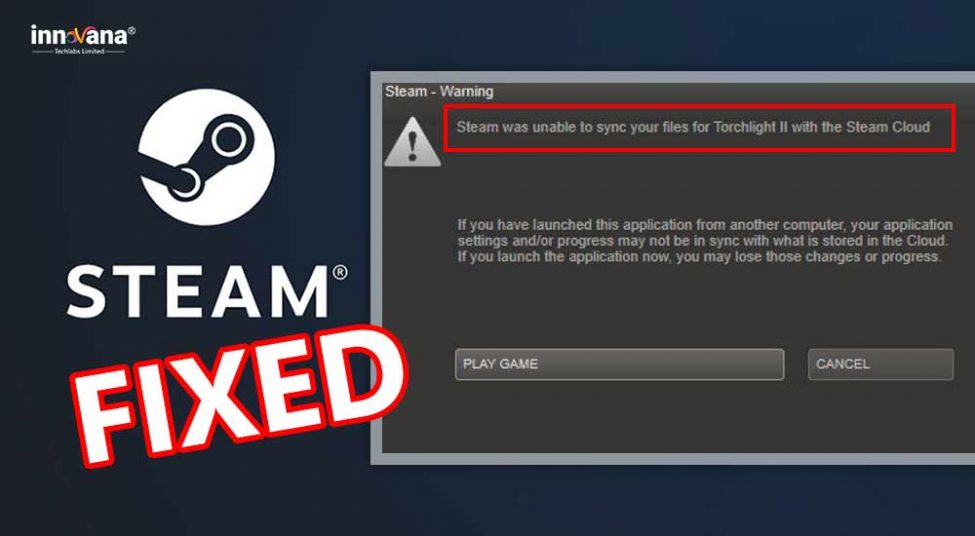 Fixed: Steam was Unable to Sync your Files (Top 5 Fixes)