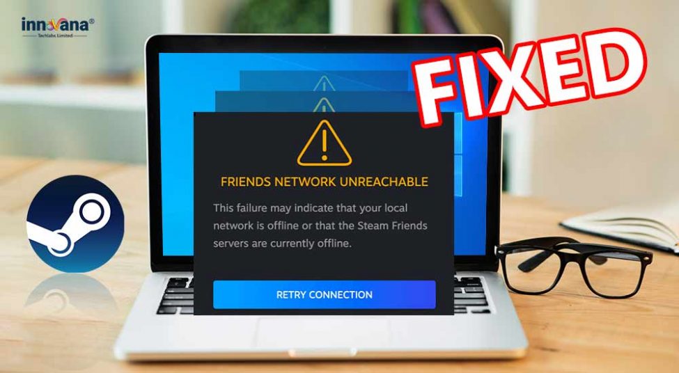How to Fix Steam Friends Network Unreachable [Windows7/8/10/11]