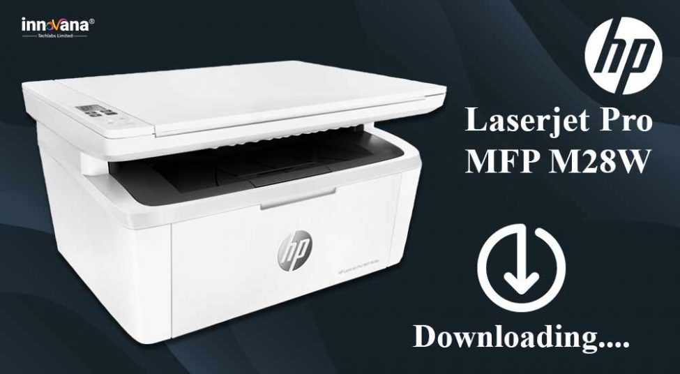 HP LaserJet Pro MFP M28W Driver & Software Download [Easily]